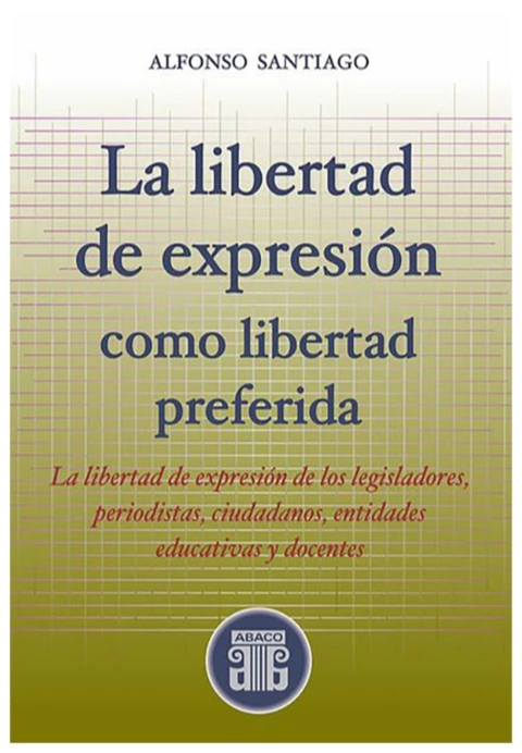 La Libertad de Expresion como Libertad Preferida