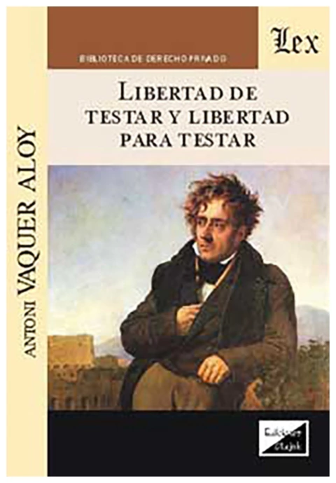 Libertad de Testar y Libertad Para Testar