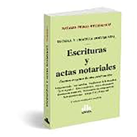 Escrituras y actas notariales 7ª ed. 2019