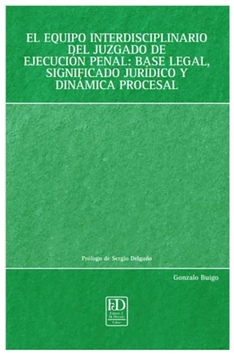 El equipo interdisciplinario del juzgado de ejecución penal
