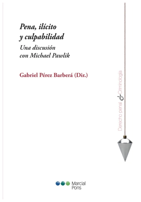 Pena, Ilicito y Culpabilidad