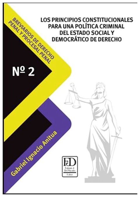 Los principios constitucionales para una política criminal del estado social y democrático de derech
