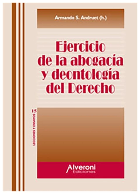 Ejercicio de la abogacia y deontologia del Derecho