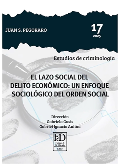 El lazo social del delito económico: un enfoque sociológico del orden social