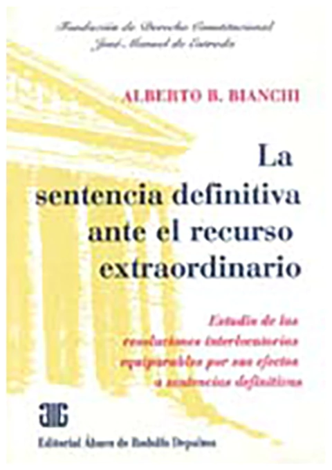 La sentencia definitiva ante el recurso extraordinario