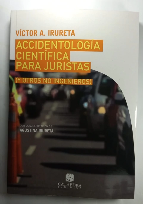 Accidentologia cientifica para juristas (y otros no juristas)