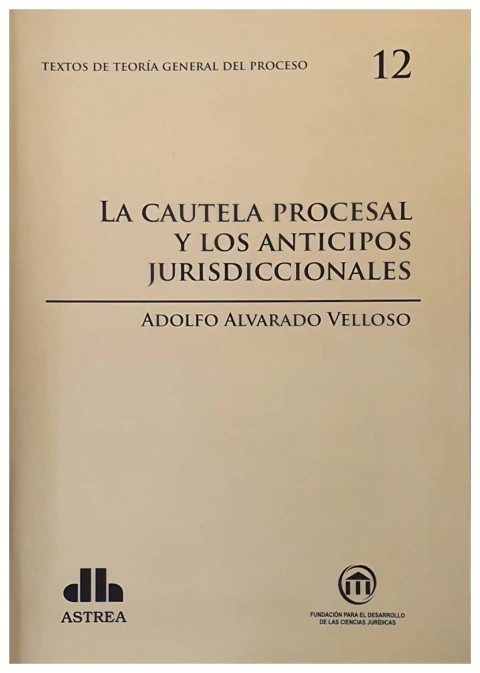 La cautela procesal y los anticipos jurisdiccionales
