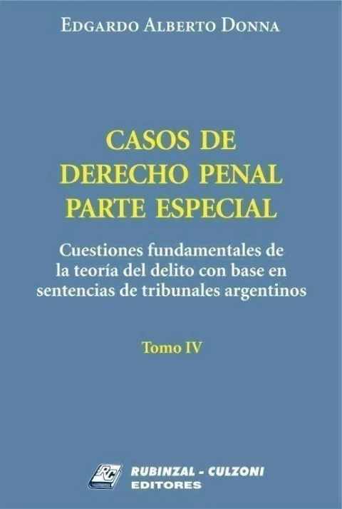 Casos de derecho penal Parte especial (Tomo IV)
