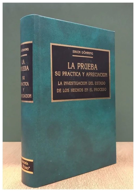 La prueba. Su practica y apreciacion. Encuadernado