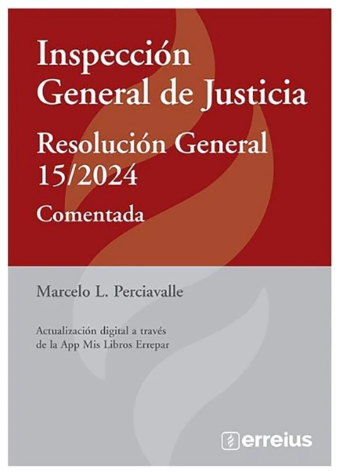 Inspección General de Justicia (IGJ) Resolución General 15/2024 Comentada