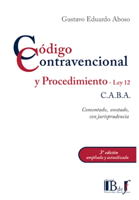 Código contravencional y procedimiento - Ley 12 . C.A.B.A