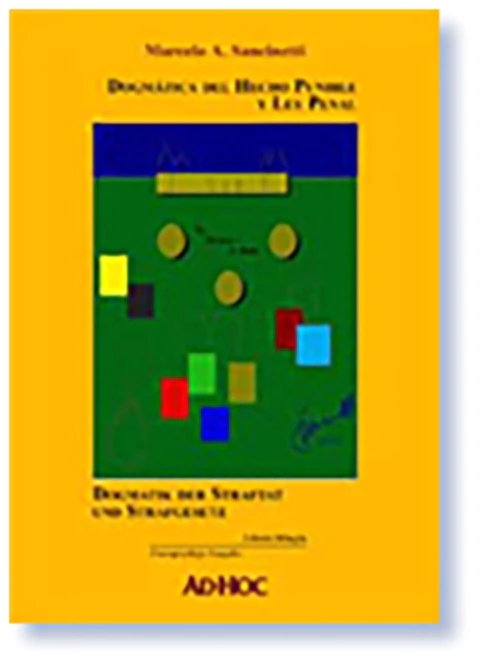 Dogmatica del hecho punible y ley penal / Dogmatik der straftat und strafgesetz