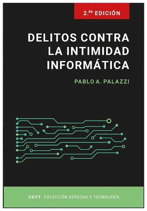 Delitos contra la intimidad informática 2da. edicion