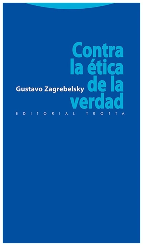 Contra la etica de la verdad