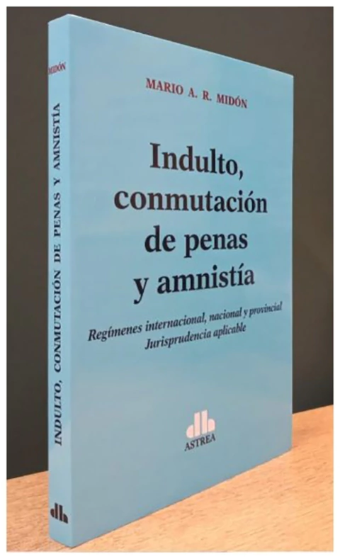 Indulto, Conmutación de Penas y Amnistía