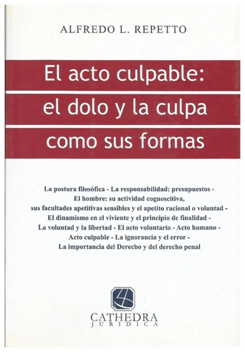 El acto culpable: el dolo y la culpa como sus formas