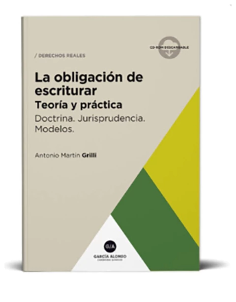 La obligación de escriturar. Teoría y Práctica