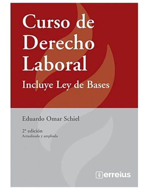Cur so de Derecho Laboral. Incluye Ley de Bases
