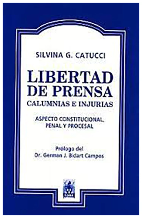 Libertad de prensa. Calumnias e injurias