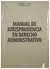 Manual de Jurisprudencia en Derecho Administrativo