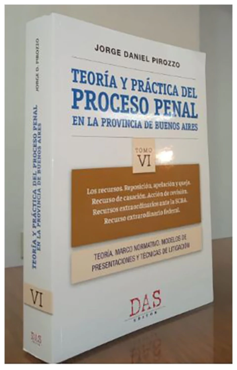Teoría y Práctica del Proceso Penal en la Provincia de Buenos Aires tomo 6
