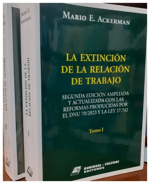 La extinción de la relación de trabajo. 2 Tomos. 2a ed.