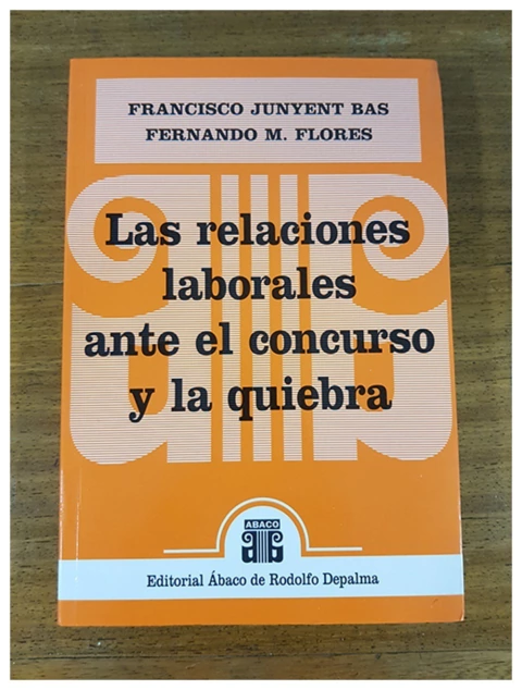 Las relaciones laborales ante el concurso y la quiebra