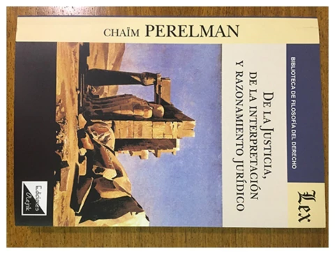 De la Justicia, de la interpretacion y razonamiento juridico