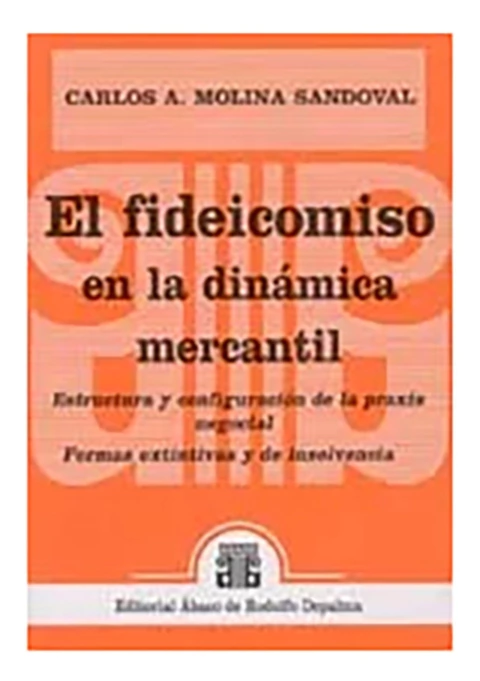 El fideicomiso en la dinamica mercantil