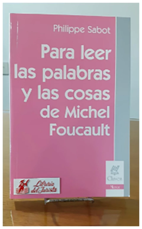 Para leer las palabras y las cosas de Michel Foucault