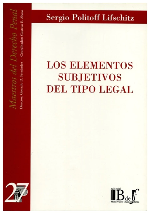 Los elementos subjetivos del tipo legal