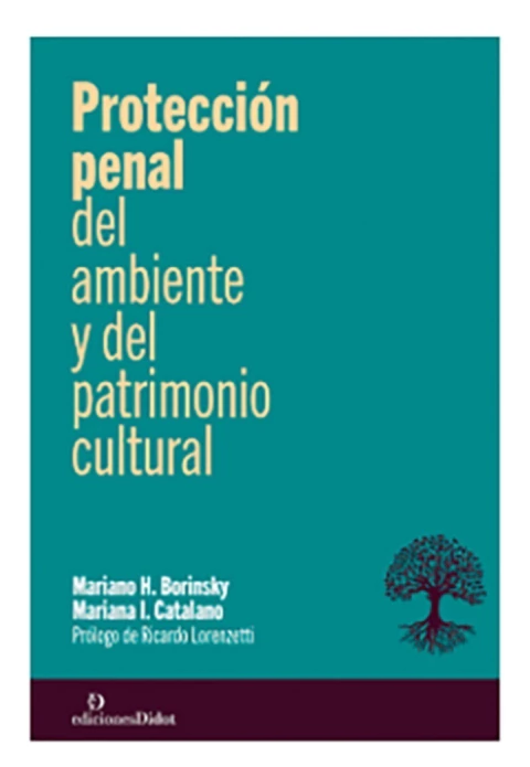 Proteccion penal del ambiente y del patrimonio cultural