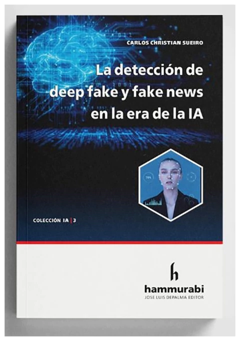 La detección de deep fake y fake news en la era de la IA