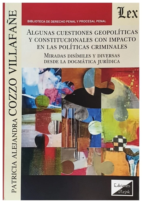 Algunas cuestiones geopolíticas y constitucionales con impacto en las politicas criminales