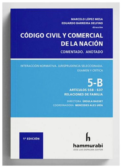 Codigo Civil y Comercial. Comentado. Tomo 5 B
