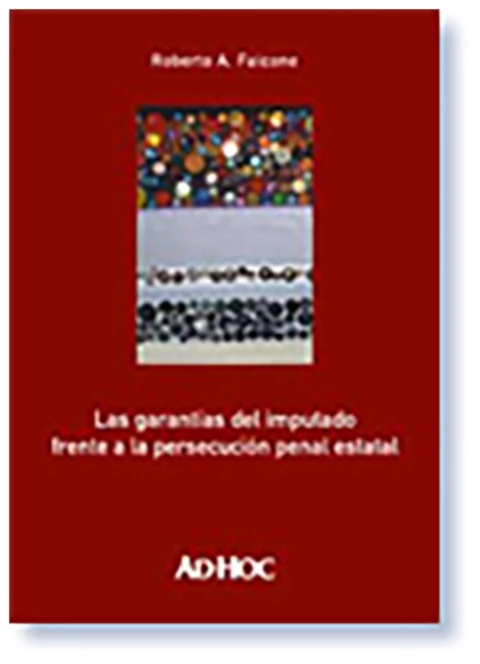 Las garantias del imputado frente a la persecucion penal estatal
