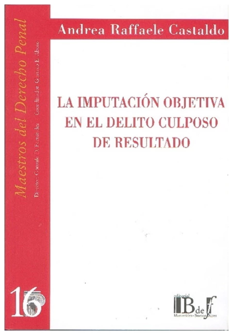 La imputacion objetiva en el delito culposo de resultado