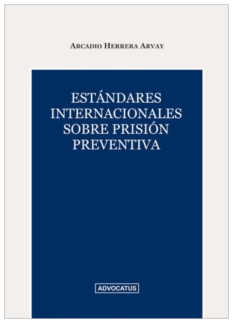 Estandares internacionales sobre prision preventiva