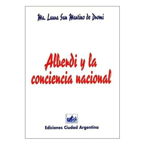 Alberdi y la conciencia nacional