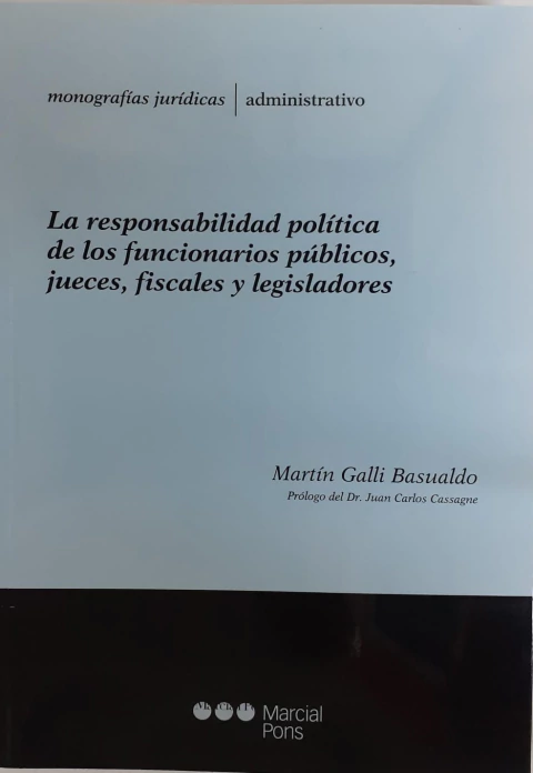 La responsabilidad política de los funcionarios públicos jueces, fiscales y legisladores