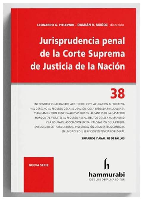 Jurisprudencia penal de la Corte Suprema de Justicia de la Nación, vol. 38