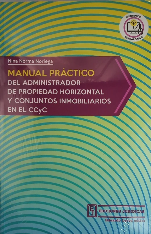 Manual practico del administrador de propiedad horizontal y conjuntos inmobiliarios