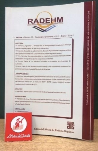 RADEHM N 15: Revista Argentina de Derecho de la Energia, Hidrocarburos y Mineria