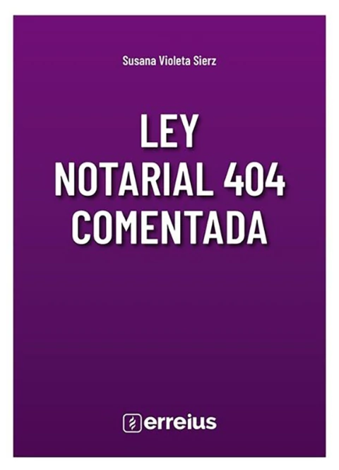 Ley notarial 404 comentada