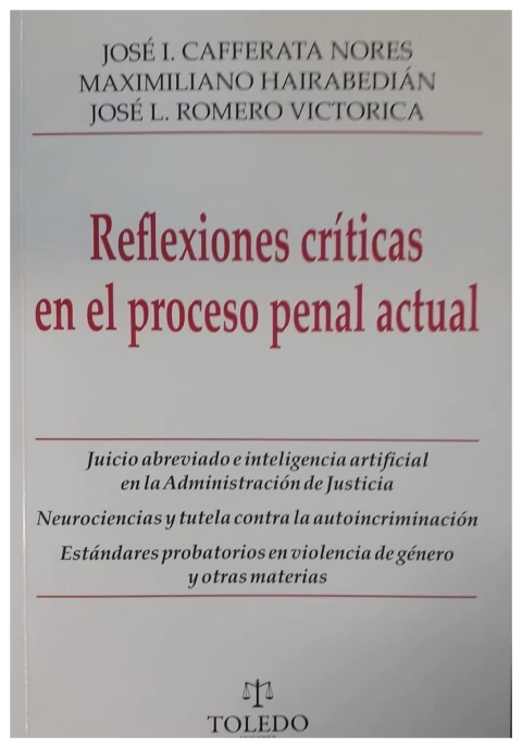 Reflexiones criticas en el proceso penal actual