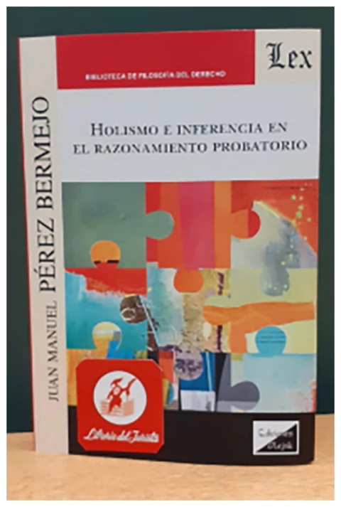 Holismo e inferencia en el razonamiento probatorio