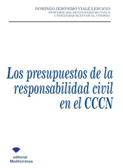 Los presupuestos de la responsabilidad civil en el CCCN
