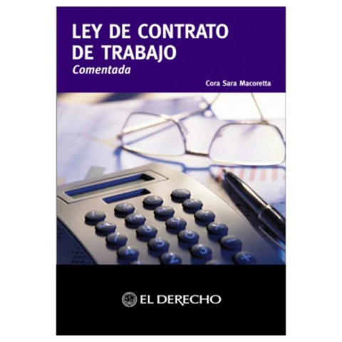 Ley de contrato de trabajo. Comentada