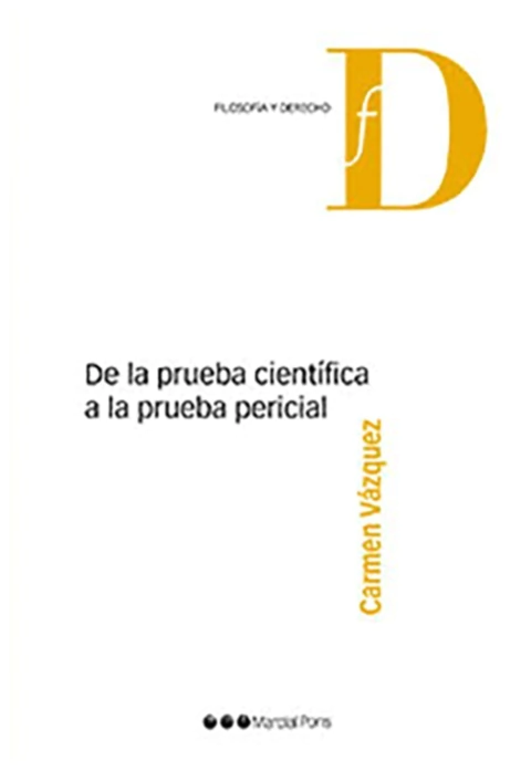 De la prueba cientifica a la prueba pericial