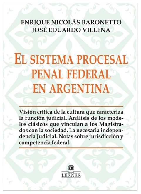 El sistema procesal penal federal en Argentina